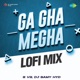 Ga Gha Megha From Chal Mohan Ranga Single Lofi Mix Single