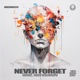 Never Forget Extended Mix Single