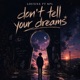 Don t Tell Your Dreams feat KPL Single