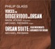 Philip Glass Voices for Didgeridoo Organ Organ Suite