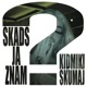 SKĄDŚ JĄ ZNAM Single