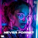 Never Forget Single