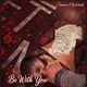 BE WITH YOU Single