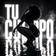 TU CUERPO Single