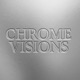 CHROME VISIONS Single