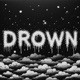 Drown Single