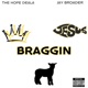Braggin feat Jay Broader Single