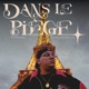 Dans Le Piège Single