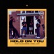 Hold On You Single