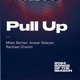 Pull Up feat Rachael Chevlin Anwar Sawyer Single