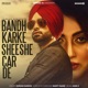 Bandh Karke Sheeshe Car De Single