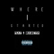 Where I Started Freestyle feat Bradey54 Single