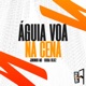 Aguia Voa Na Cena Single
