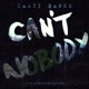 Can t Nobody feat Carti Bankx Single
