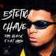 Estética Chave feat Niose Single