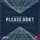 Please Don t feat Scrzg Priscila Robles Single