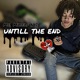 Untill the End Single
