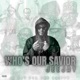 Who s Our Savior Single