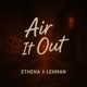 Air It Out feat Ethena Single