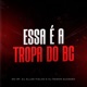 Essa É a Tropa do Bc Single