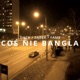 Coś Nie Bangla feat Ząbek Single