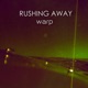 Rushing Away Single
