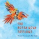 The Bossa Nova Sessions