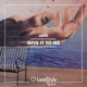 Give It to Me Single