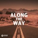 Along The Way Single
