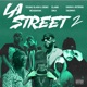 LA STREET 2 feat Dadinho Rayan Intifaya Dika Demo Single