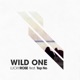 Wild One feat Tep No Single