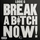 Break A B tch Now Single