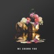 We Crown You Single