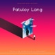 Patuloy Lang feat Ruth Lee Resuello Single