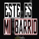 Este Es Mi Barrio Single