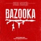 BAZOOKA Single