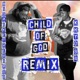CHILD OF GOD feat Khyd94 BMtV Remix Single