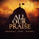 All Our Praise feat DVoice Minstrel J Single