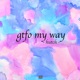 Gtfo My Way Single