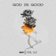 God Is Good feat Folabi Nuel Single