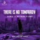 There is No Tomorrow feat OSHO VDJ Talon Single