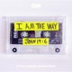 I Am the Way John 14 6 feat Q B Single