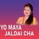 Yo Maya Jaldai Cha EP