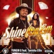 Shine on Em feat Tanisha Ellis Single
