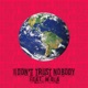 I Don t Trust Nobody feat Mula Single
