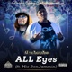 ALL Eyes feat Mic BenJammin Single
