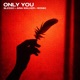 Only You Style Walker Single