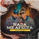 Nada Me Afecta Single