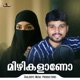 Mizhikalaano Single