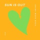 Sun Is Out Single